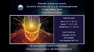 Antropogénesis Doctrina Secreta Isaac Jauli 07 31 2023 [upl. by Husain]