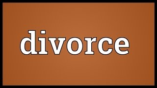 Divorce Meaning [upl. by Sumaes]