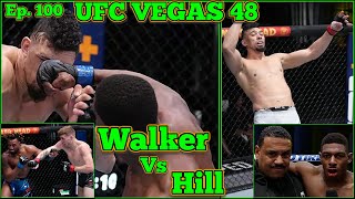 Ep 100  UFC Fight Night Walker vs Hill [upl. by Thebault902]