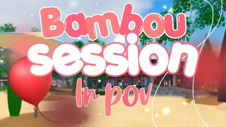 Bambou session 3  LR POV [upl. by Eissac]