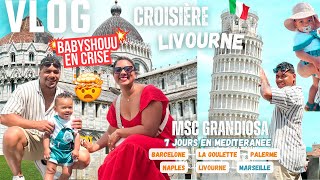 VLOG 6 BABYSHOUU EN CRISE 🤯  TOUR DE PISE  ITALIE  CROISIÈRE MSC GRANDIOSA  ELDYSHOUU NC [upl. by Mharg38]