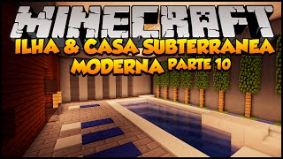 Minecraft Ilha e Casa Subterrânea Moderna Parte 10 [upl. by Lainahtan552]