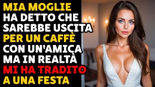 La Moglie Traditrice Diceva Di Passare Il Tempo Con Gli Amici Ma In Realtà Era Alle Feste [upl. by Proctor]