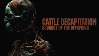 Cattle Decapitation  Scourge of the Offspring Official Video [upl. by Rocray]