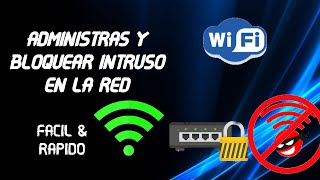 Como ADMINISTRAR Y BLOQUEAR a Intrusos De Mi RED WIFI Desde Mi Pc FACIL Y RAPIDO 2020 [upl. by Biagio]