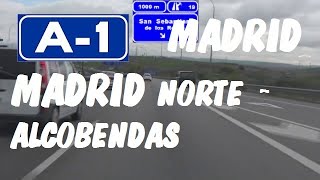 A1 Madrid  Autovía del norte  Tramo Madrid Norte  Alcobendas  A1 Highway  Madrid city area [upl. by Gensler54]