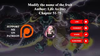 Modify the name of the fruit  Author Life As Day  Chapter 51 75  Audiobook [upl. by Wolf973]