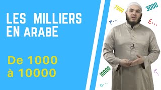 Les Milliers de 1 000 à 10 000 En Arabe [upl. by Candida71]