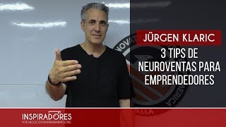 3 Tips de Neuroventas para Emprendedores  Jürgen Klaric [upl. by Atikat]