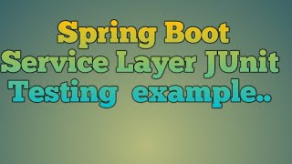 Spring Boot Unit Testing With Mockito  Service Layer [upl. by Georgette]