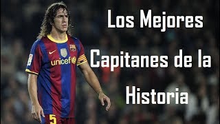 Los 7 Mejores Capitanes de la Historia del Fútbol [upl. by Wahkuna]