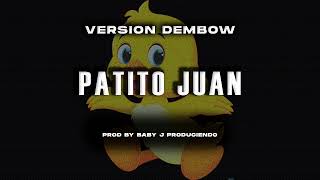 El Patito Juan Version Dembow By Baby J Produciendo [upl. by Brad]