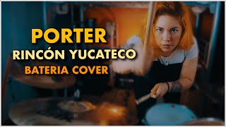 Porter Rincón Yucateco Bateria Cover [upl. by Teuton]