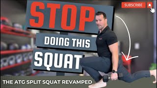 The ATG Split Squat Revamped [upl. by Ardnas16]