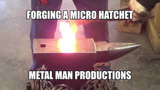 forging a micro hatchet [upl. by Cindi]