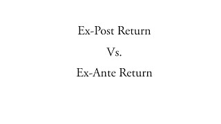 Ex post vs Ex ante Returns Historical vs expected return [upl. by Vanni]