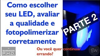 Como avaliar seu aparelho Fotopolimerizador e escolher o melhor Parte 2 [upl. by Leiria]