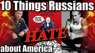 Ten Things Russians Hate About America russia usa podcast [upl. by Ranitta]