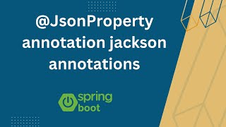 JsonProperty annotation jackson annotations  Spring Boot Jackson Annotations [upl. by Okimik]