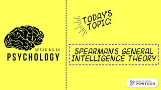 Spearmans General Intelligence Theory [upl. by Monson915]