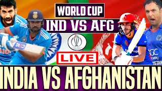 LIVE IND vs AFG World Cup 2023  Live Scores amp Commentary  INDIA VS AFGHANISTAN  indvsafg2023 [upl. by Camellia967]