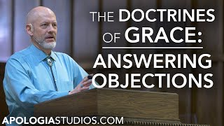 Answering Objections To Calvinism [upl. by Kinata]