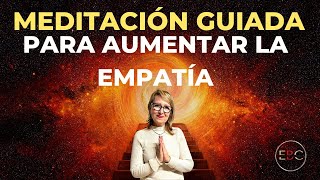 ¿Cómo Ser Más Empático Guía de Meditación PODEROSA [upl. by Uball]