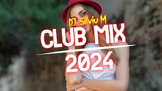 Music Mix 2024  Party Club Dance 2024  Best Remixes Of Popular Songs 2024 MEGAMIX DJ Silviu M [upl. by Kcireddor]