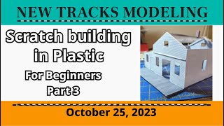 Scratch building in styrene Part 3 [upl. by Morley480]