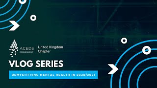 ACEDS UK Chapter Mental Health VLOG Series Episode One [upl. by Vyky]