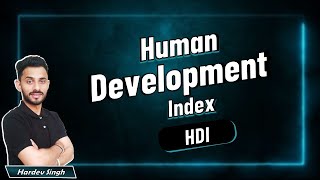 Human Development Index HDI  explained by Hardev Thakur economics HDI ugcnet upsc [upl. by Erena528]