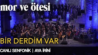 mor ve ötesi  Bir Derdim Var Canlı Senfonik  Aya İrini  Official Video [upl. by Ilysa444]