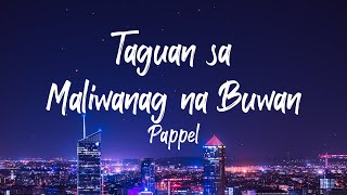 Pappel  Taguan sa Maliwanag na Buwan Lyrics [upl. by Alyakcm183]