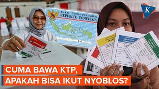 Apakah Bisa Mencoblos Hanya Gunakan KTP Ini Penjelasan KPU [upl. by Reinaldos]