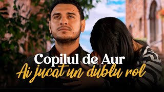 Copilul de Aur  Ai jucat un dublu rol  Official Video [upl. by Akimed]