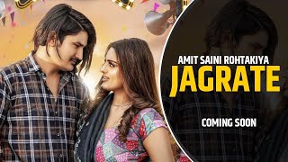 JAGRATA  Official Video   Amit Saini Rohtakiya  New Haryanvi Song 2022 Haryanvi Song [upl. by Nylirej]