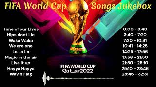 Fifa World Cup 2022  All songs compilation [upl. by Tebasile169]