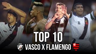 TOP 10  MAIORES VITÓRIAS DO VASCO NO FLAMENGO [upl. by Gabbert558]