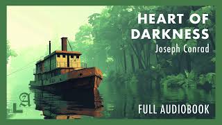 Heart of Darkness by Joseph Conrad Full Audiobook [upl. by Zippora8]