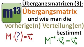 Übergangsmatrizen 3 vorherige Verteilung berechnen  AustauschProzesse [upl. by Ainotna]