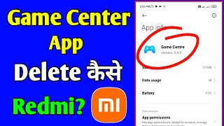 Game center app kaise delete kare redmi  Uninstall [upl. by Wilona]