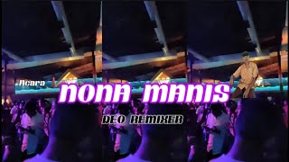 🔴 NONA MANIS DEO REMIXER REMIXX 2024 Full basss gacorr🏝️🏝️AMR PRODUCTION djmanado diskotanah 🔥🔥 [upl. by Brnaba]