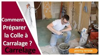 COMMENT PRÉPARER LA COLLE À CARRELAGE [upl. by Aimee]