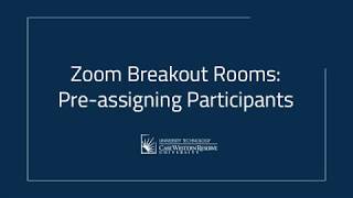 Zoom Breakout Rooms Preassigning Participants [upl. by Yejus]