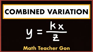 Combined Variation Finding the Variation Problems and Solving Problems Involving Combined Variation [upl. by Vasiliu]