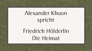 Friedrich Hölderlin „Die Heimat “ 1798 II [upl. by Dallas]