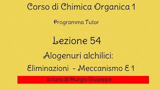 Eliminazioni  Meccanismo E1  Lezione 54 Tutor [upl. by Asuncion]