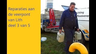 Reparaties aan de Veerpont van Lith deel 3 van 5 van alles wat [upl. by Newcomer]