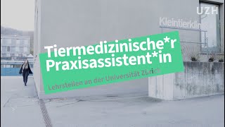 Lehre an der UZH Tiermedizinischer Praxisassistentin [upl. by Nissy769]