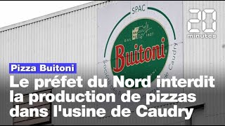 Pizza Buitoni Le préfet du Nord a interdit la production de pizzas au sein de lusine Buitoni [upl. by Diella]